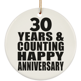 Happy 30th Anniversary 30 Years & Counting - Circle Ornament