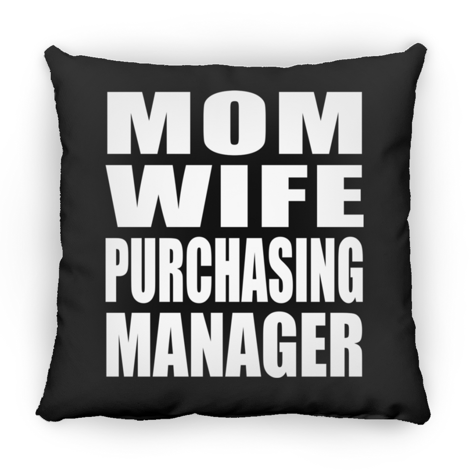Mom Wife Purchasing Manager - Throw Pillow Black
