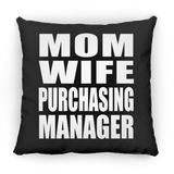 Mom Wife Purchasing Manager - Throw Pillow Black