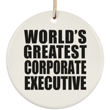 World's Greatest Corporate Executive - Circle Ornament