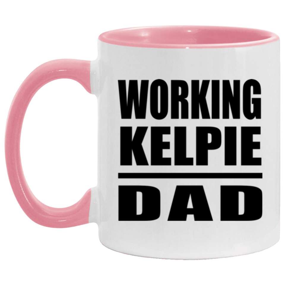 Working Kelpie Dad - 11oz Accent Mug Pink