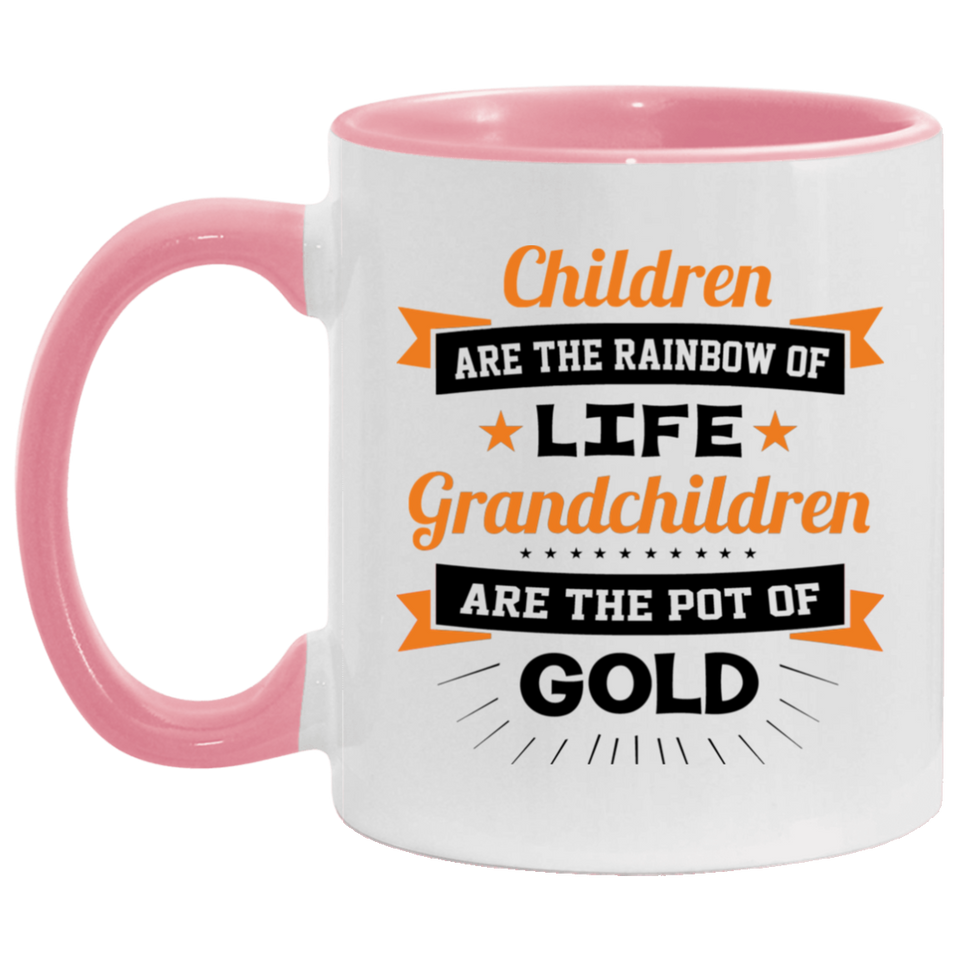 Children Are Rainbow Of Life, Grandchildren Are Pot Of Gold - 11oz Accent Mug Pink