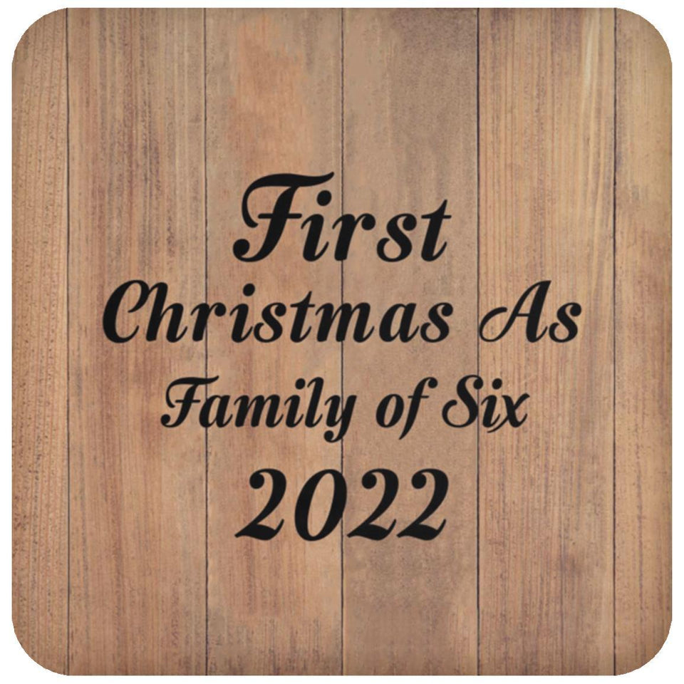 First Christmas As Family Of Six 2022 - Drink Coaster C