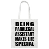 Being Paralegal Assistant Makes Life Special - Tote Bag White