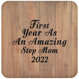 First Year As An Amazing Step Mom 2022 - Drink Coaster C