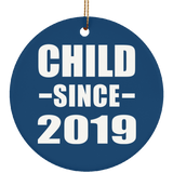 Child Since 2019 - Circle Ornament