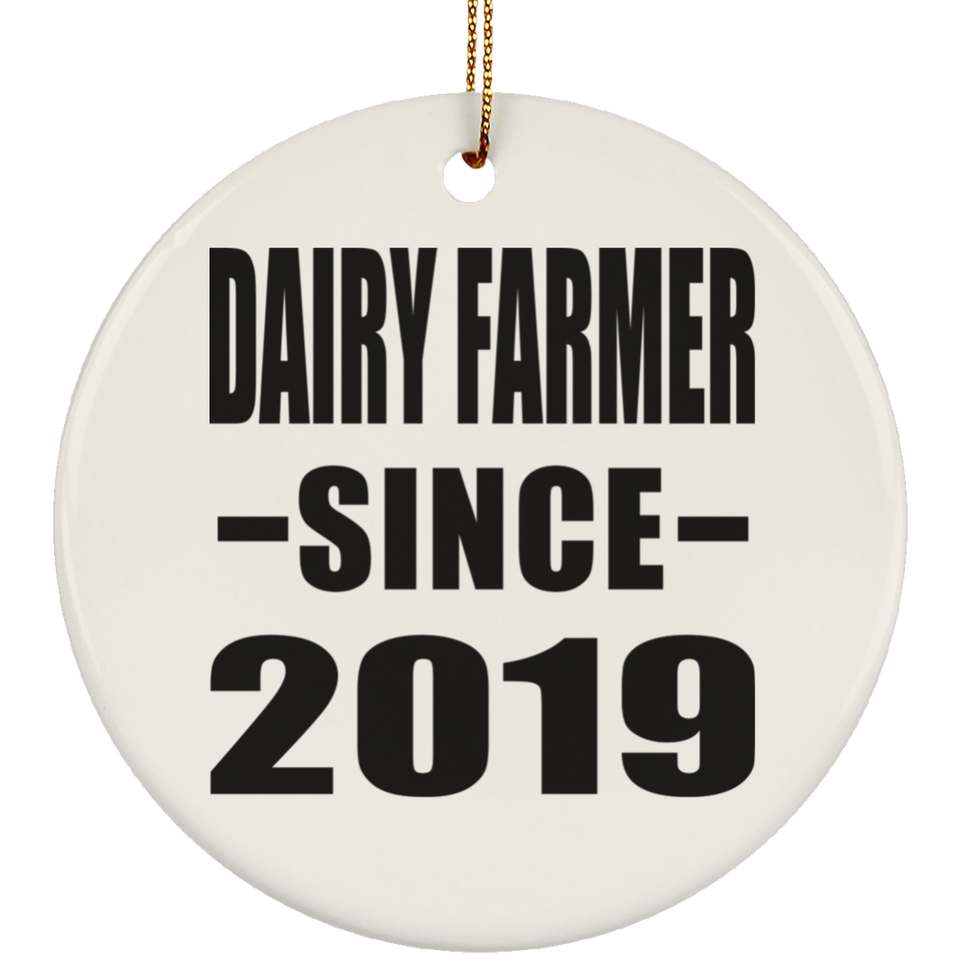 Dairy Farmer Since 2019 - Circle Ornament