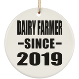 Dairy Farmer Since 2019 - Circle Ornament