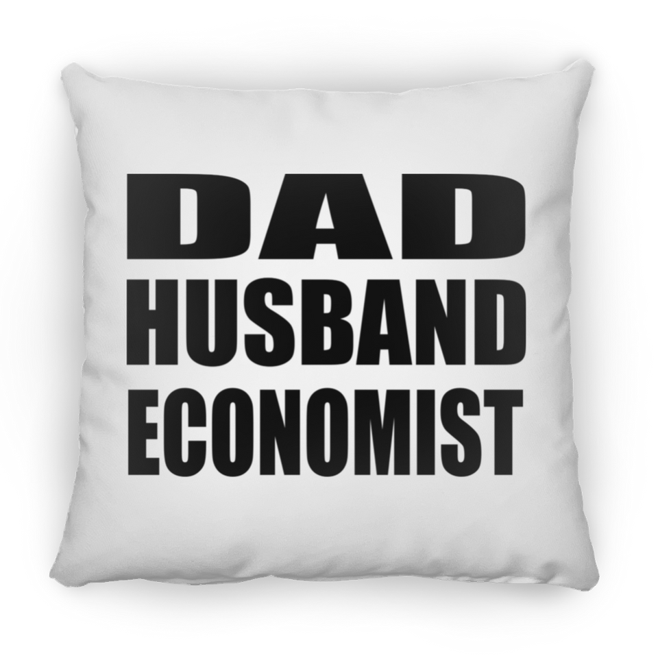 Dad Husband Economist - Throw Pillow