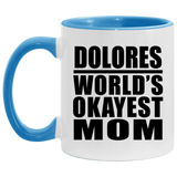 Dolores World's Okayest Mom - 11oz Accent Mug Blue