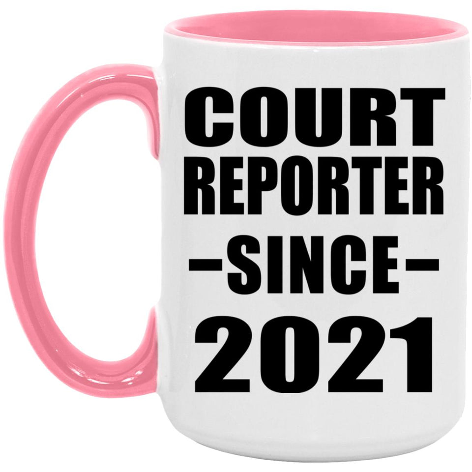Court Reporter Since 2021 - 15oz Accent Mug Pink