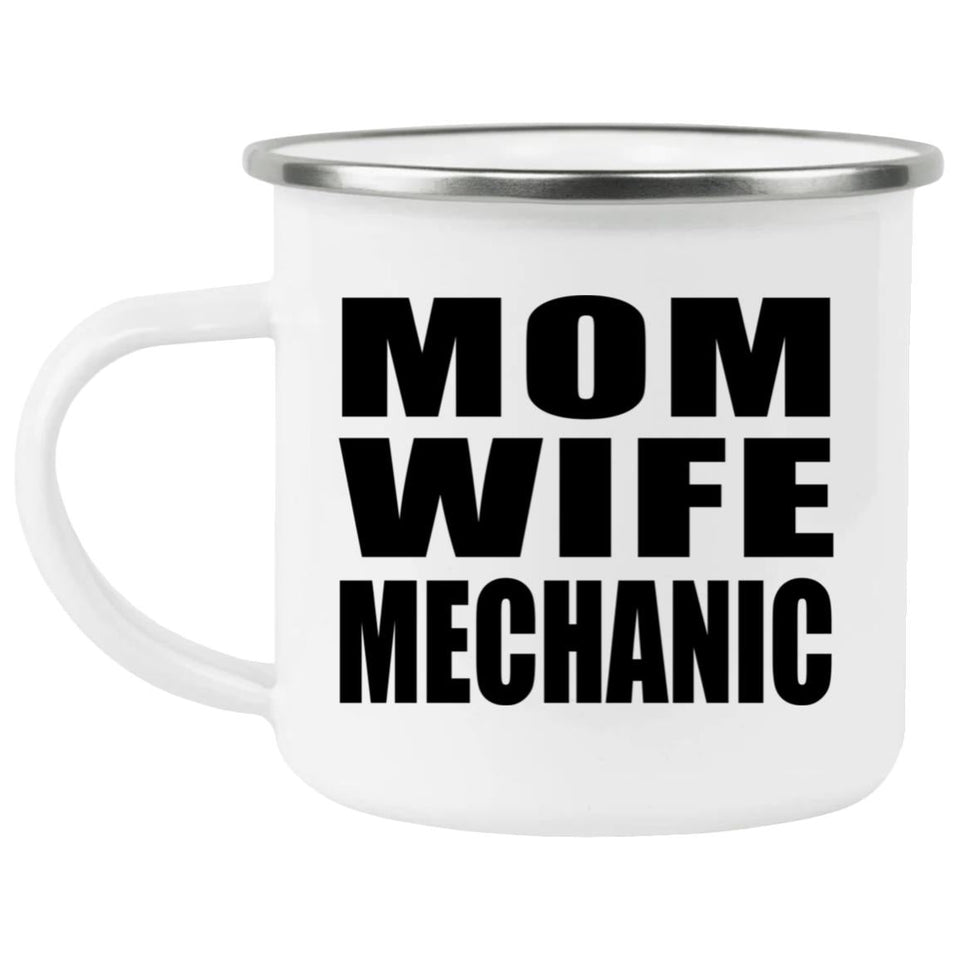 Mom Wife Mechanic - 12oz Camping Mug