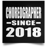Choreographer Since 2018 - Poster Square