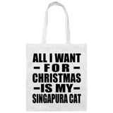 All I Want For Christmas Is My Singapura Cat - Tote Bag White