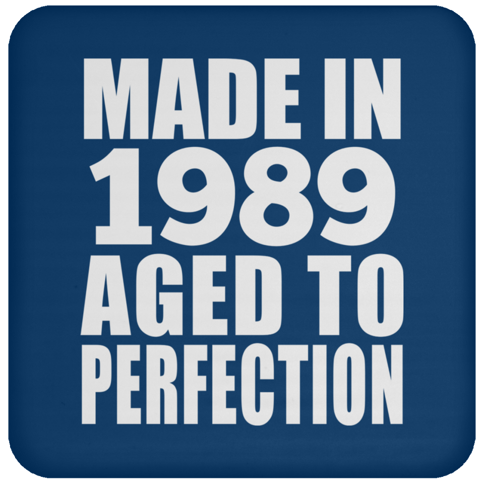 35th Birthday Made In 1989 Aged to Perfection - Drink Coaster