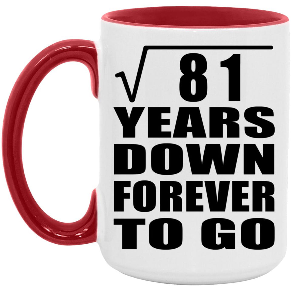 9th Anniversary Square Root of 81 Years Down Forever To Go - 15oz Accent Mug Red