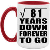 9th Anniversary Square Root of 81 Years Down Forever To Go - 15oz Accent Mug Red