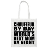 Chauffeur By Day World's Best Mom By Night - Tote Bag White