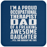 Proud Occupational Therapist Dad Of Awesome Daughter - Drink Coaster