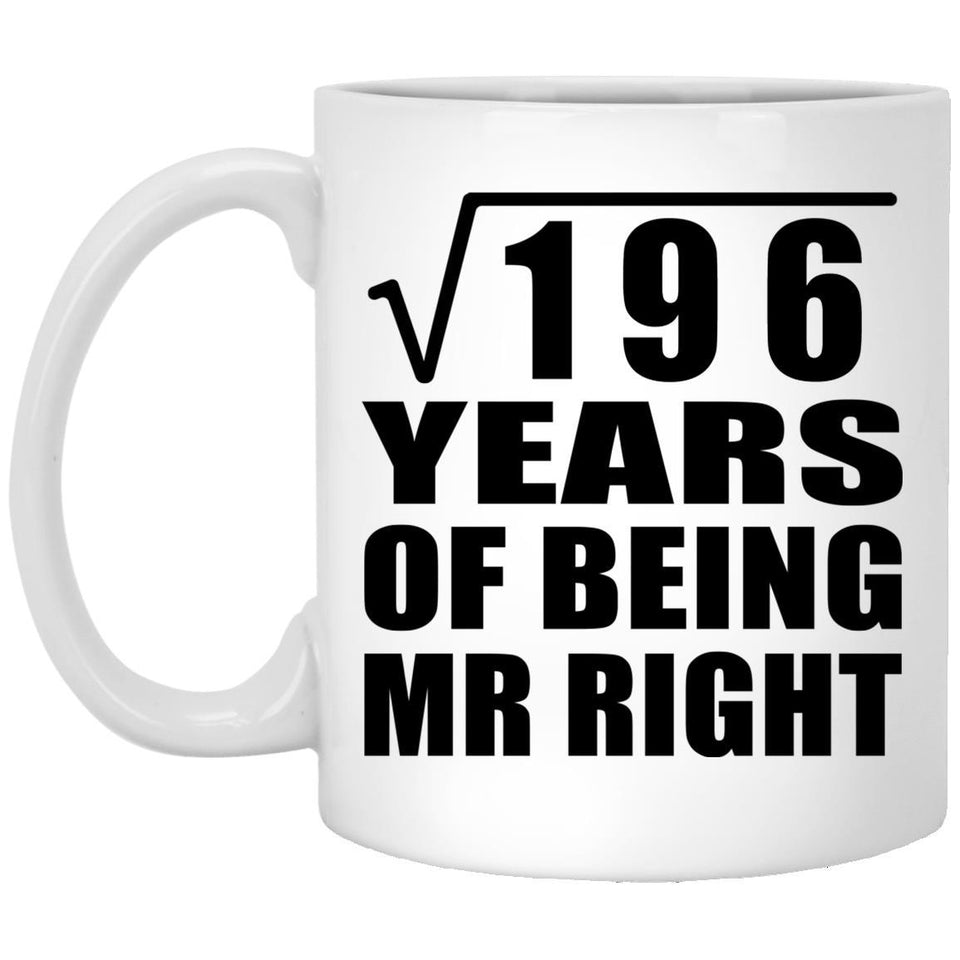 14th Anniversary Square Root of 196 Years of Being Mr Right - 11oz Coffee Mug