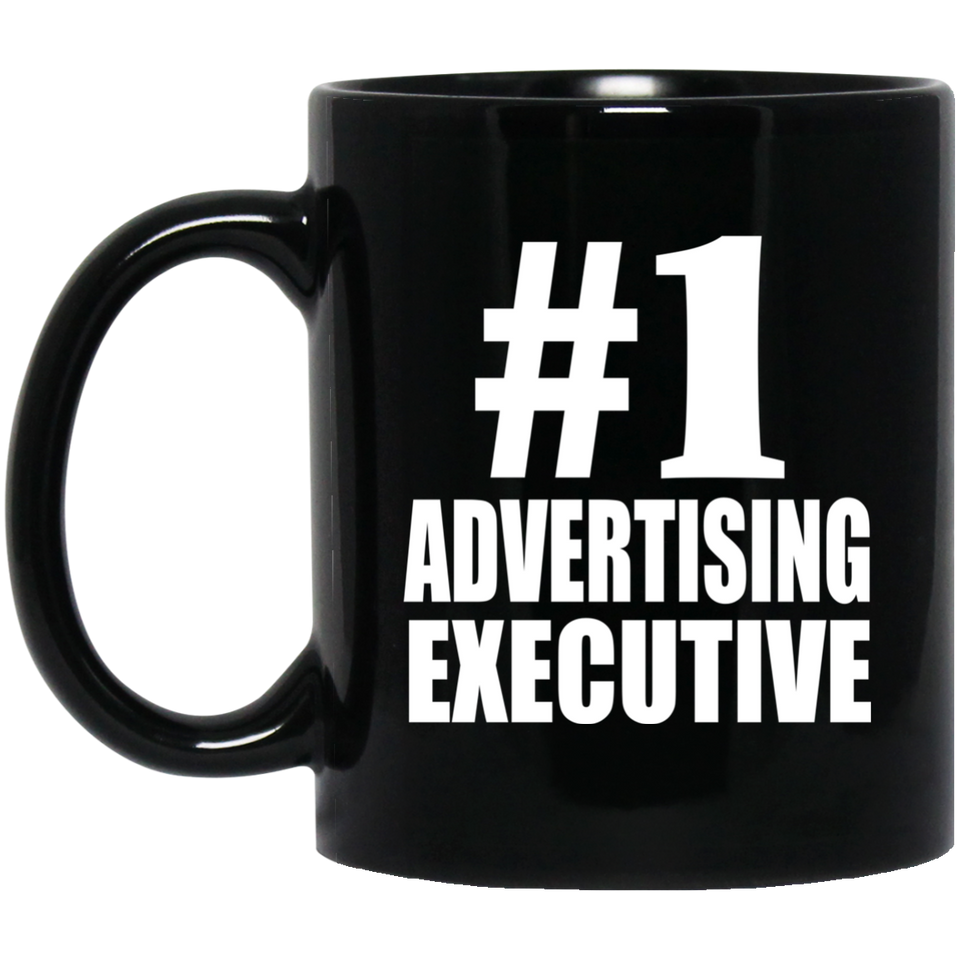 Number One #1 Advertising Executive - 11 Oz Coffee Mug Black