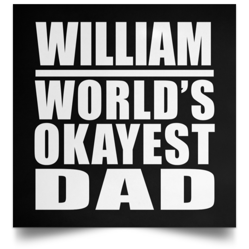 William World's Okayest Dad - Poster Square