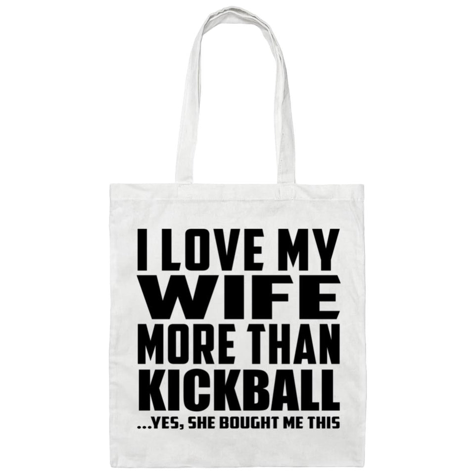 I Love My Wife More Than Kickball - Tote Bag White