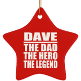 Dave The Dad The Hero The Legend - Star Ornament