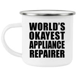 World's Okayest Appliance Repairer - 12oz Camping Mug