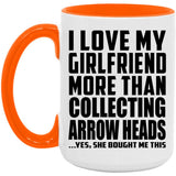 I Love My Girlfriend More Than Collecting Arrow Heads - 15oz Accent Mug Orange