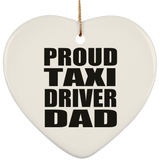 Proud Taxi Driver Dad - Heart Ornament