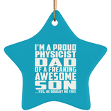 Proud Physicist Dad Of Awesome Son - Star Ornament