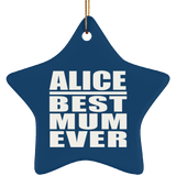 Alice Best Mum Ever - Star Ornament