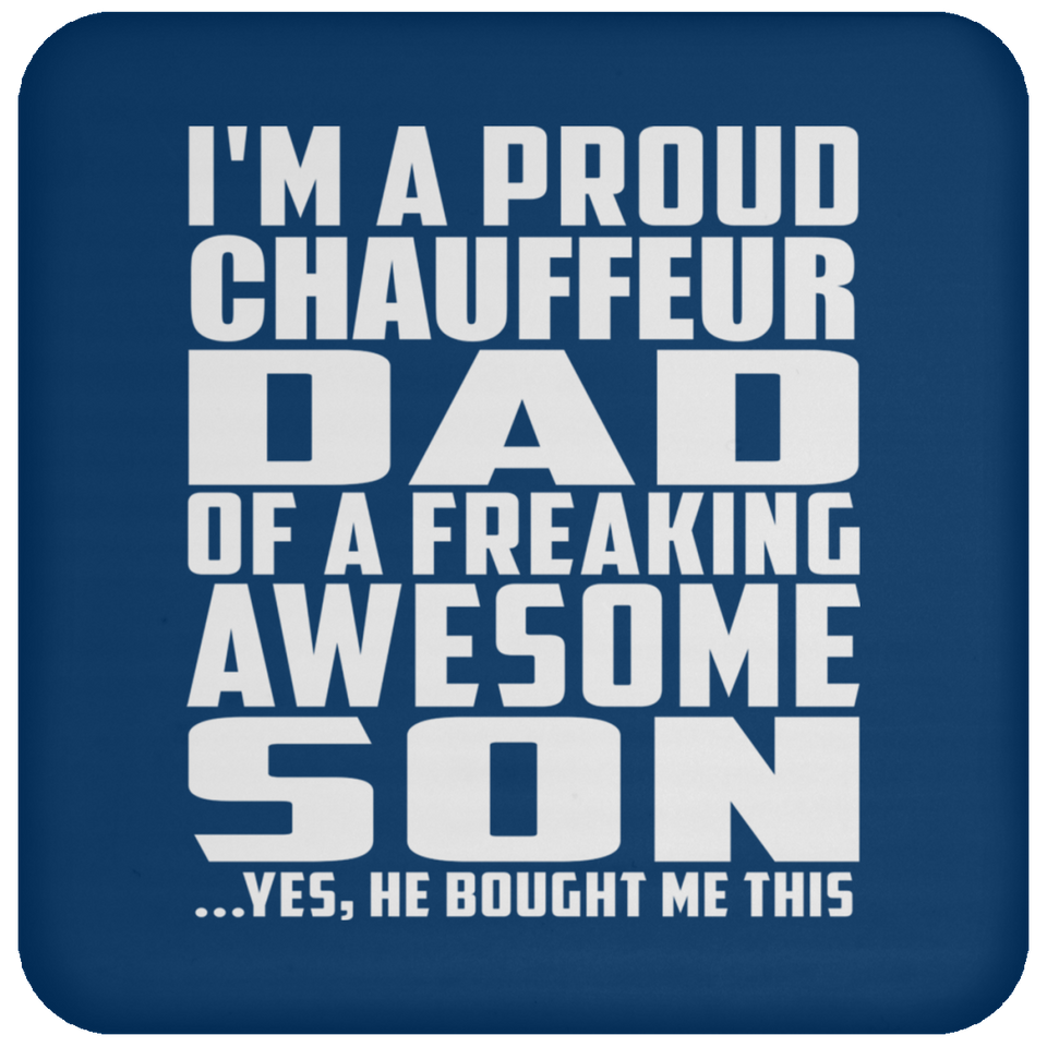 Proud Chauffeur Dad Of Awesome Son - Drink Coaster