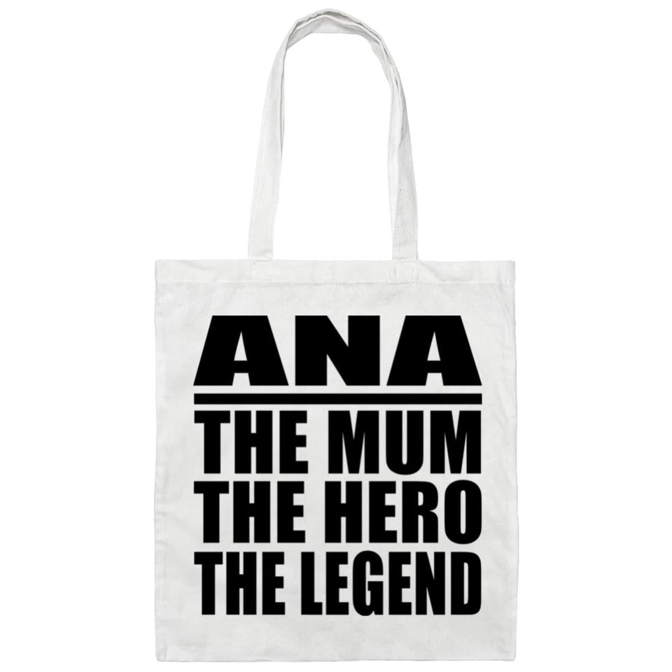 Ana The Mum The Hero The Legend - Tote Bag White