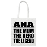 Ana The Mum The Hero The Legend - Tote Bag White