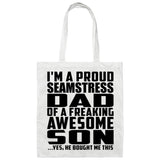 Proud Seamstress Dad Of Awesome Son - Tote Bag White