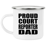 Proud Court Reporter Dad - 12oz Camping Mug