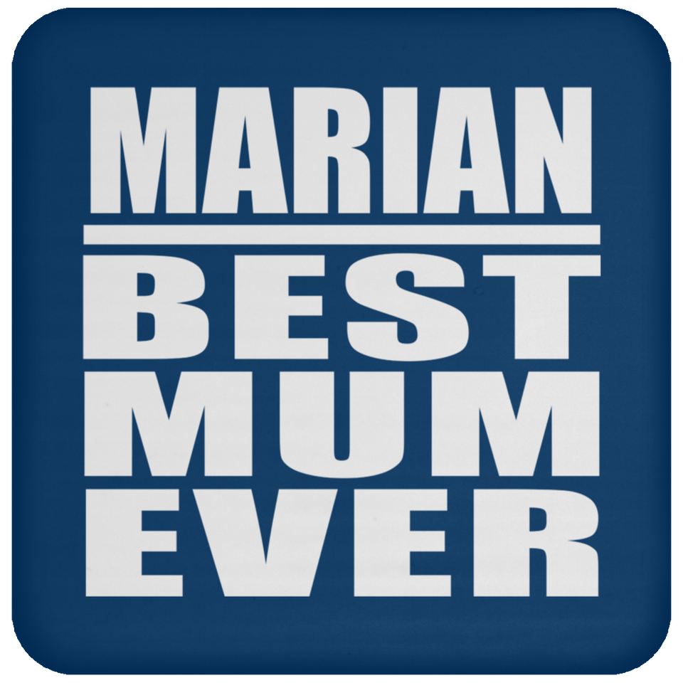 Marian Best Mum Ever - Drink Coaster