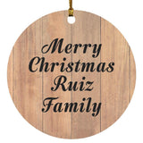 Merry Christmas Ruiz Family - Circle Ornament C