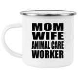 Mom Wife Animal Care Worker - 12oz Camping Mug