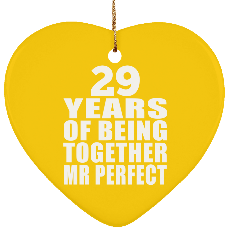 29th Anniversary 29 Years Of Being Mr Perfect - Heart Ornament