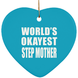 World's Okayest Step Mother - Heart Ornament