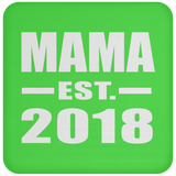 Mama Established EST. 2018 - Drink Coaster