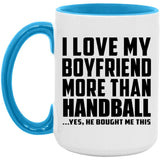 I Love My Boyfriend More Than Handball - 15oz Accent Mug Blue