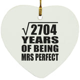 52nd Anniversary Square Root of 2704 Years of Mrs Perfect - Heart Ornament