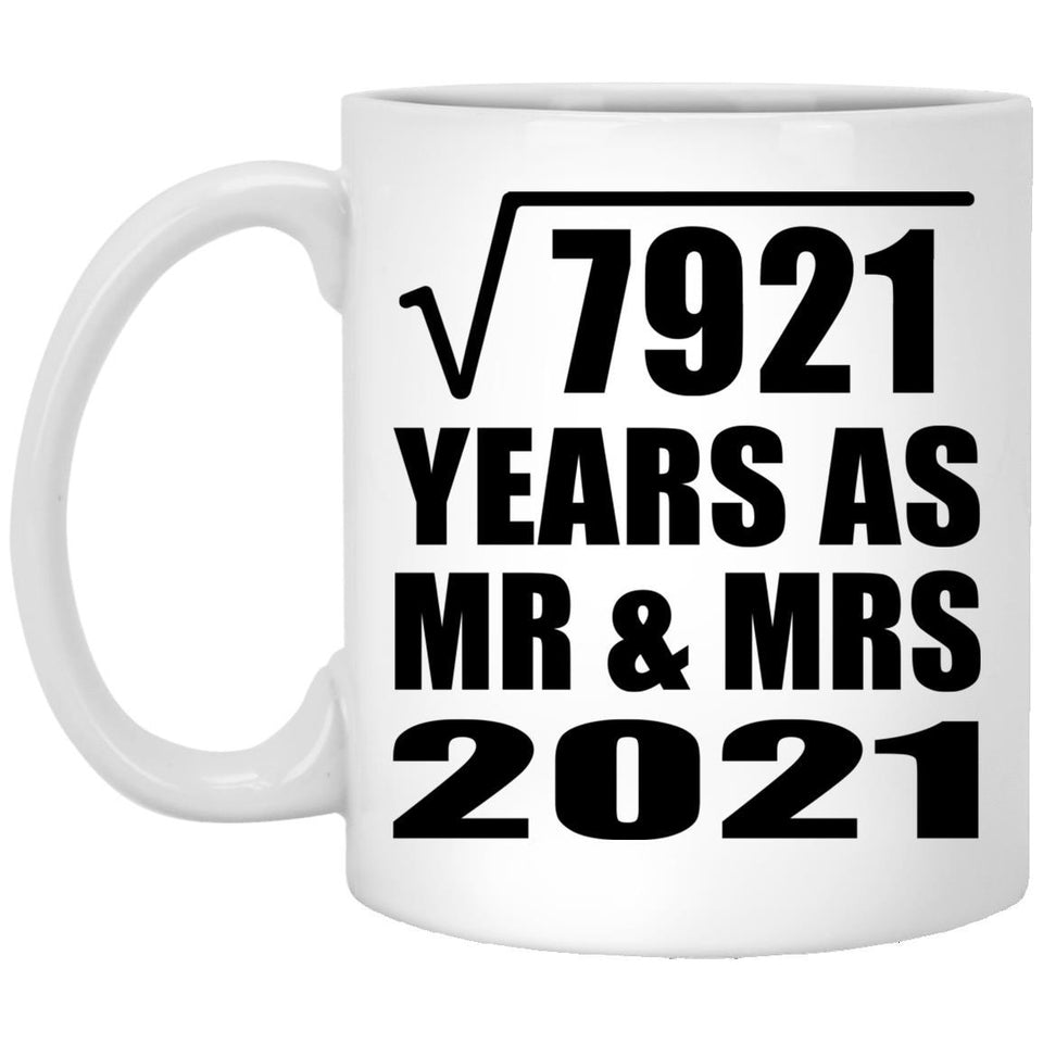 89th Anniversary Square Root of 7921 Years As Mr & Mrs 2021 - 11oz Coffee Mug