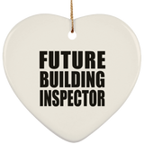 Future Building Inspector - Heart Ornament