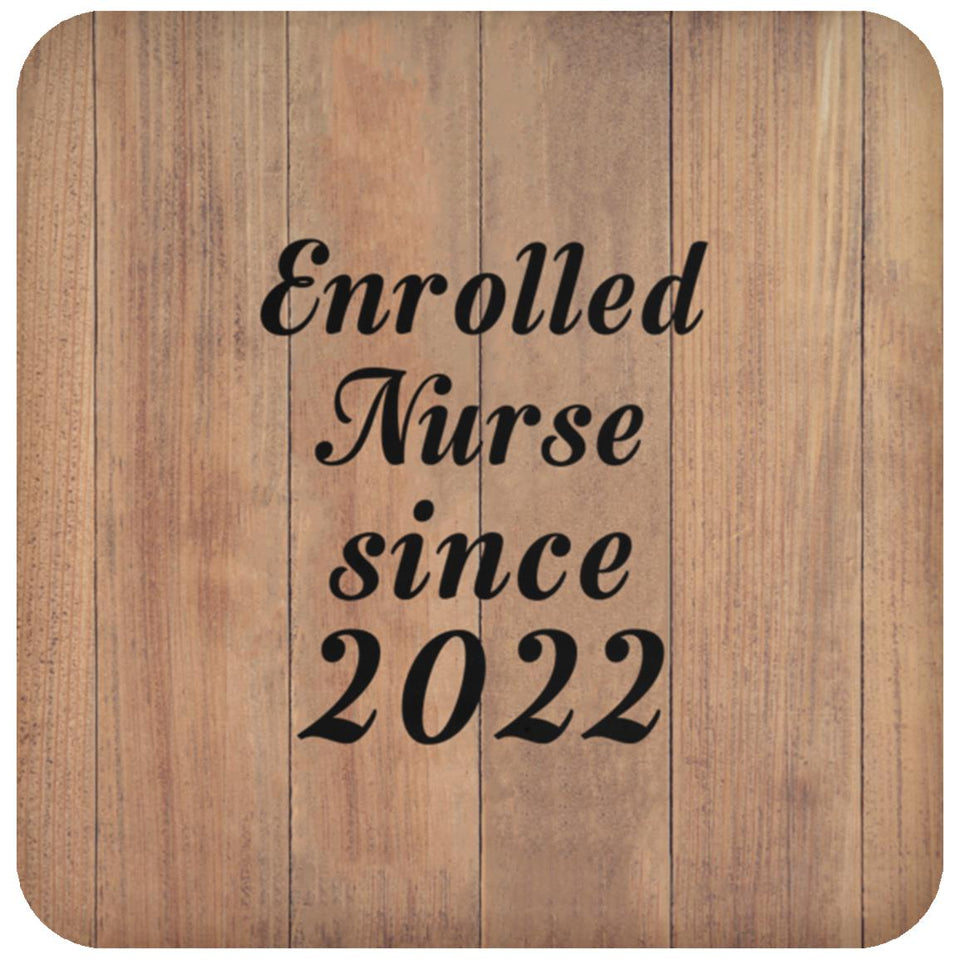 Enrolled Nurse Since 2022 - Drink Coaster C