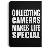 Collecting Cameras Makes Life Special - Canvas Portrait
